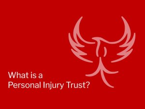 What is a Personal Injury Trust? Do I need one?