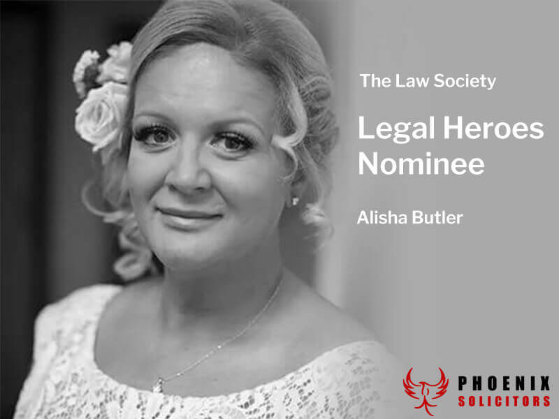 Law Society Legal Heroes Nominee Alisha Butler of Phoenix Legal Solicitors