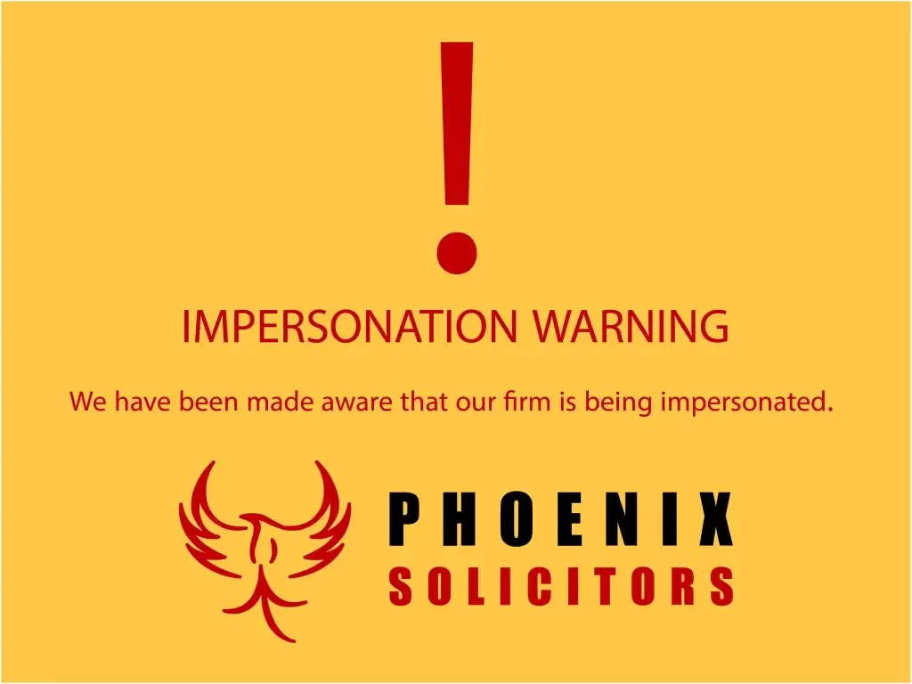 Impersonation Warning for Phoenix Legal Solicitors Clients