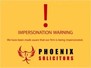 Impersonation Warning for Phoenix Legal Solicitors Clients