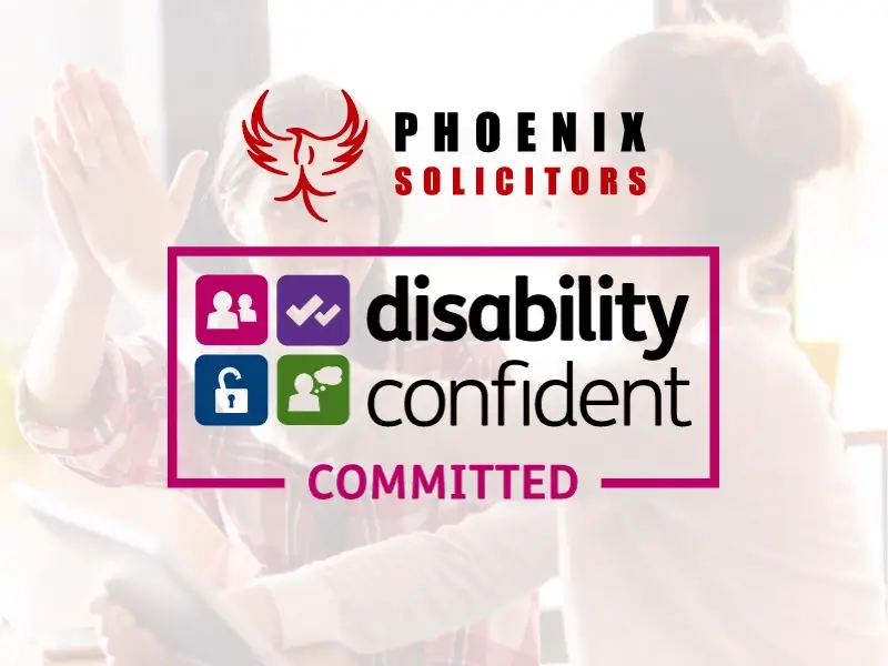 Phoenix Solicitors Joins the Disability Confident Committed Scheme