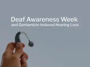 Deaf Awareness Week and Gentamicin-Induced Hearing Loss
