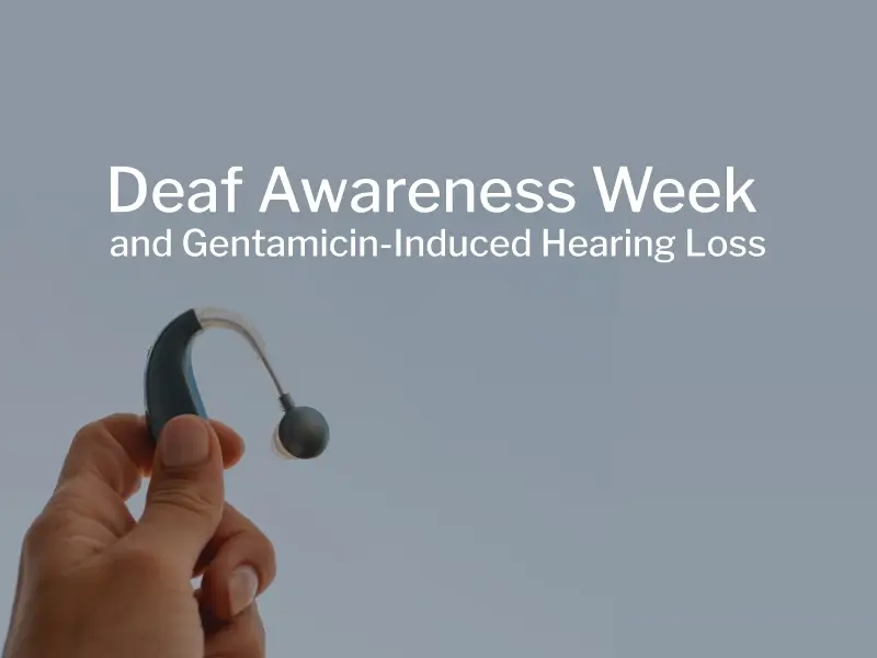 Deaf Awareness Week and Gentamicin-Induced Hearing Loss